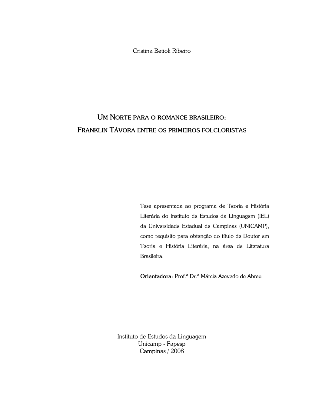 Um Norte Para O Romance Brasileiro: Franklin Távora Entre Os Primeiros Folcloristas