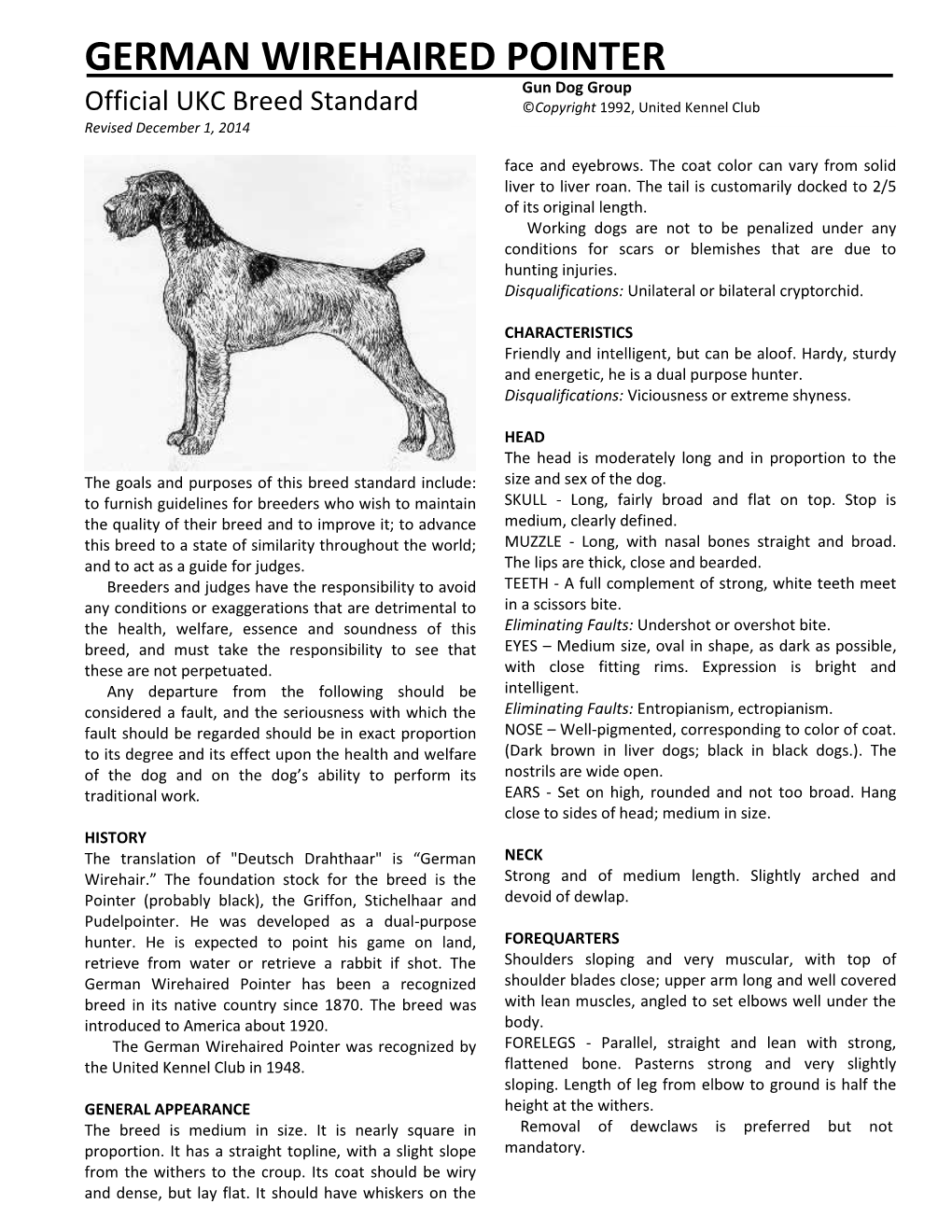 GERMAN WIREHAIRED POINTER Gun Dog Group Official UKC Breed Standard ©Copyright 1992, United Kennel Club Revised December 1, 2014