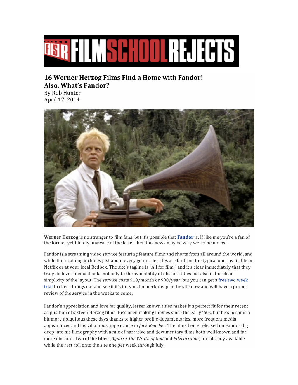 16 Werner Herzog Films Find a Home with Fandor! Also, What’S Fandor? by Rob Hunter April 17, 2014