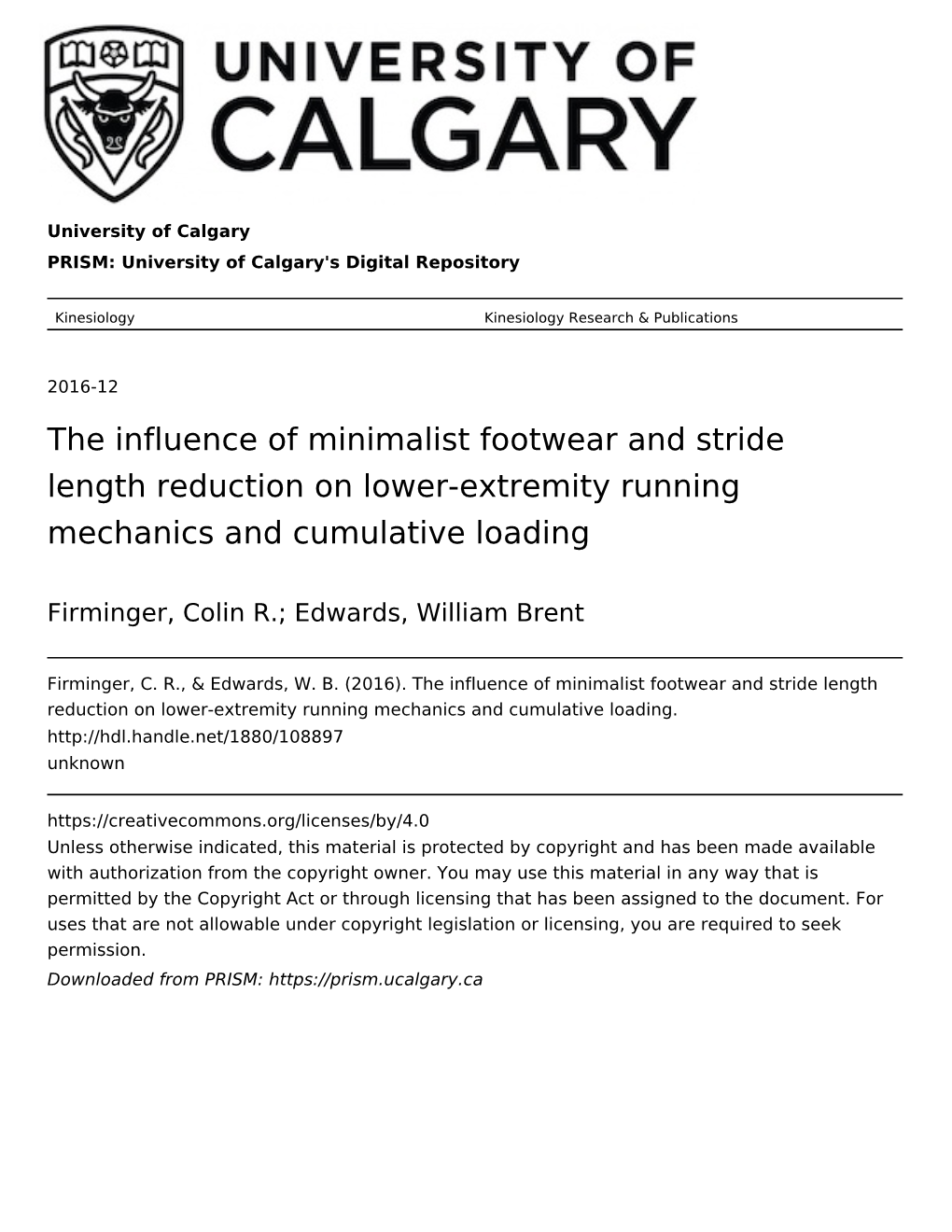 The Influence of Minimalist Footwear and Stride Length Reduction on Lower-Extremity Running Mechanics and Cumulative Loading