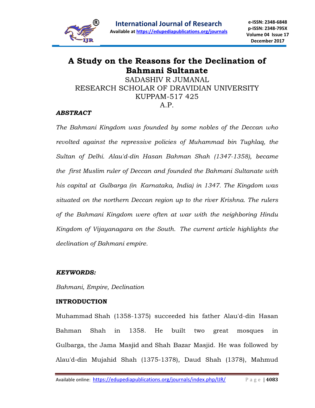 A Study on the Reasons for the Declination of Bahmani Sultanate SADASHIV R JUMANAL RESEARCH SCHOLAR of DRAVIDIAN UNIVERSITY KUPPAM-517 425 A.P