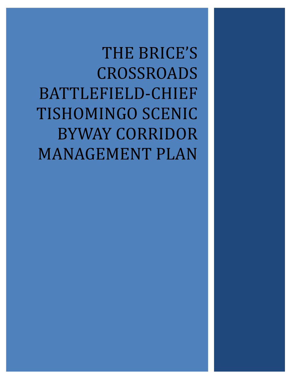 The Brice's Crossroads Battlefield-Chief Tishomingo Scenic Byway Corridor Management Plan