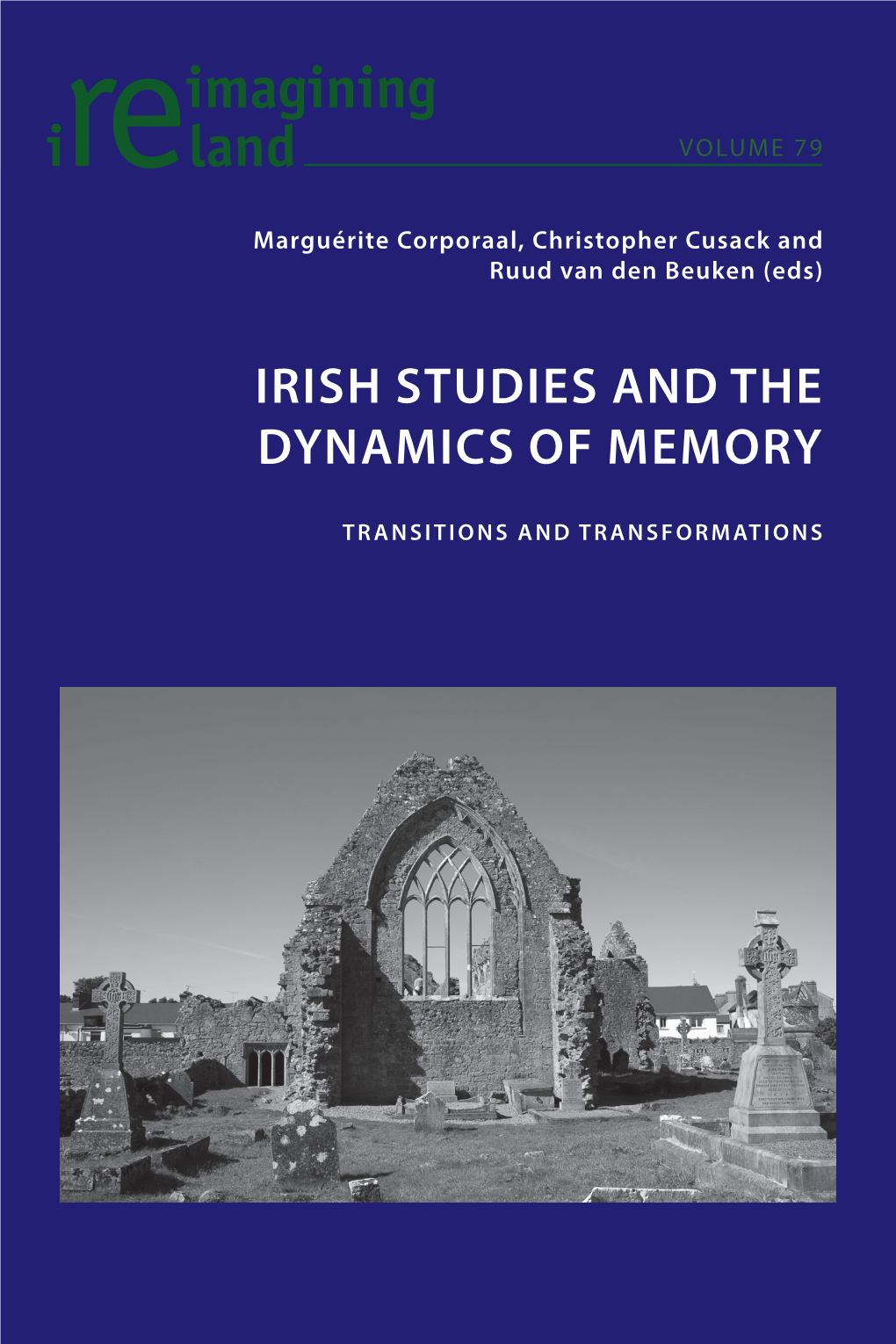 Irish Studies and the Dynamics of Memory Reimagining Ireland