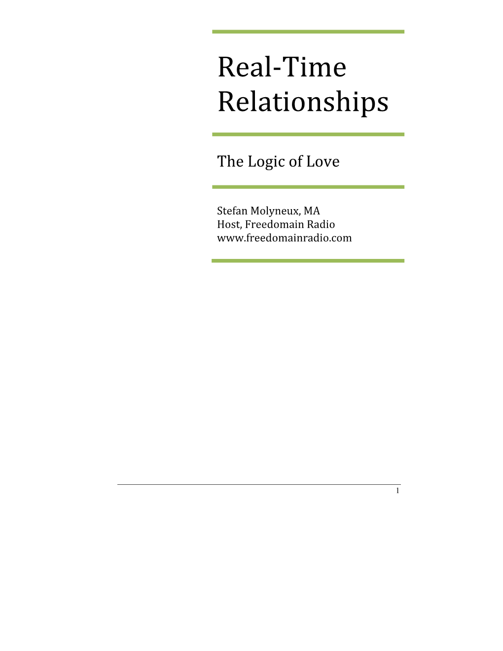 Real-Time Relationships: the Logic of Love, Copyright 2008 by Stefan Molyneux