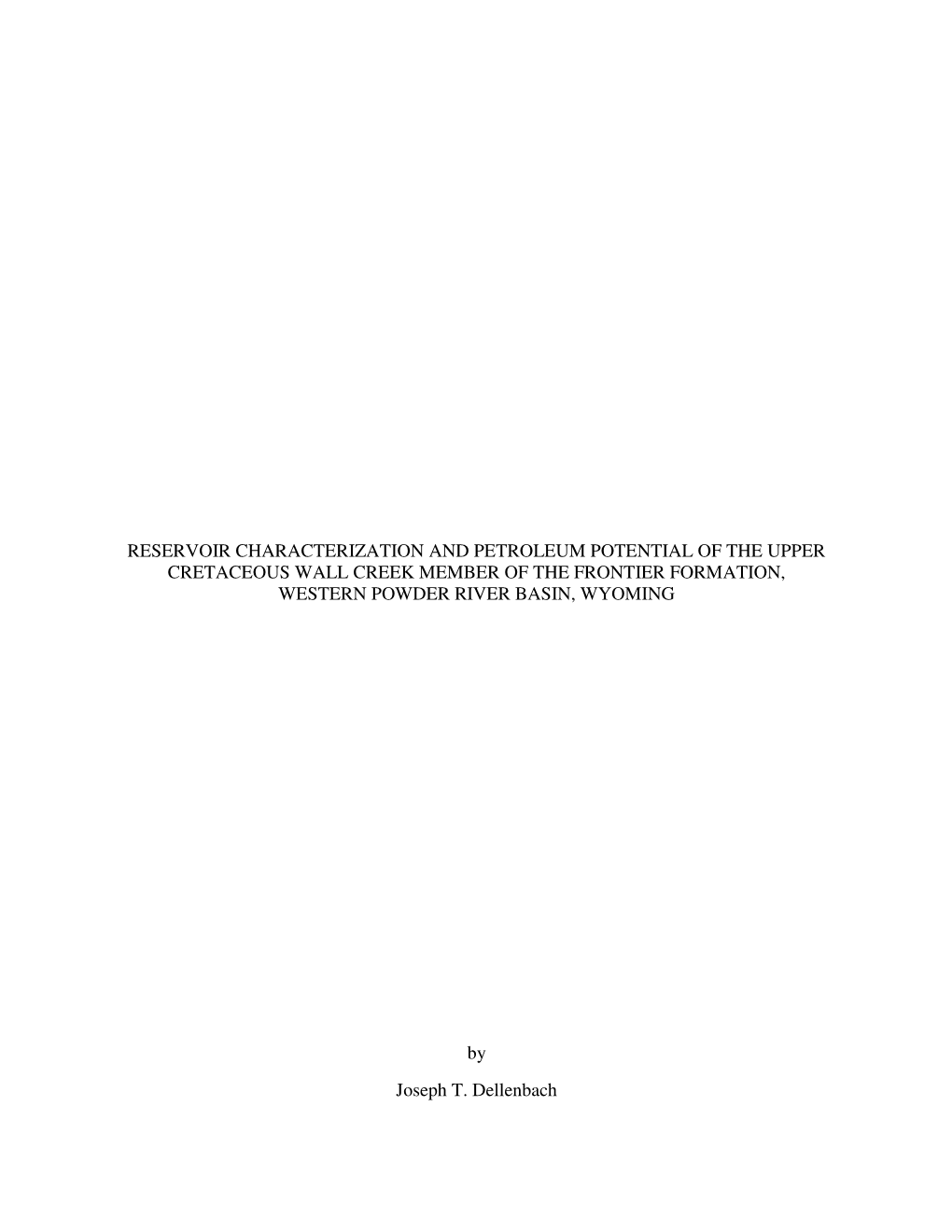 Reservoir Characterization and Petroleum Potential of the Upper Cretaceous Wall Creek Member of the Frontier Formation, Western Powder River Basin, Wyoming