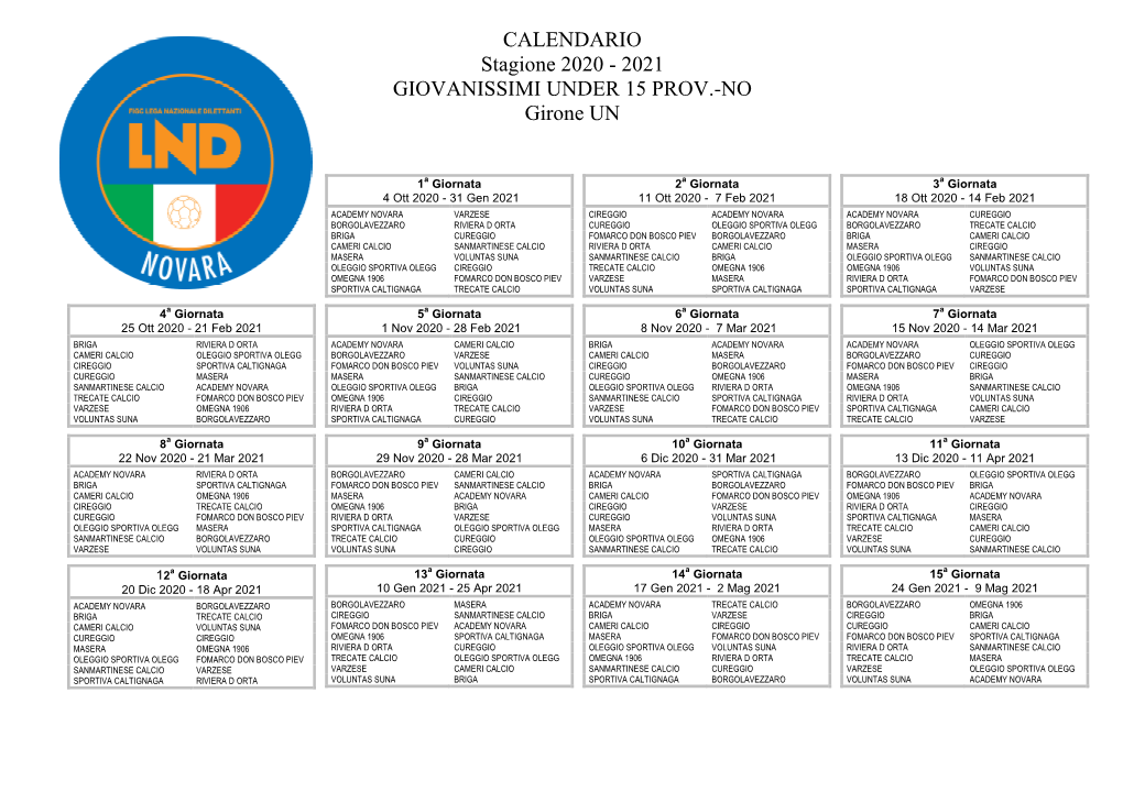 CALENDARIO Stagione 2020 - 2021 GIOVANISSIMI UNDER 15 PROV.-NO Girone UN