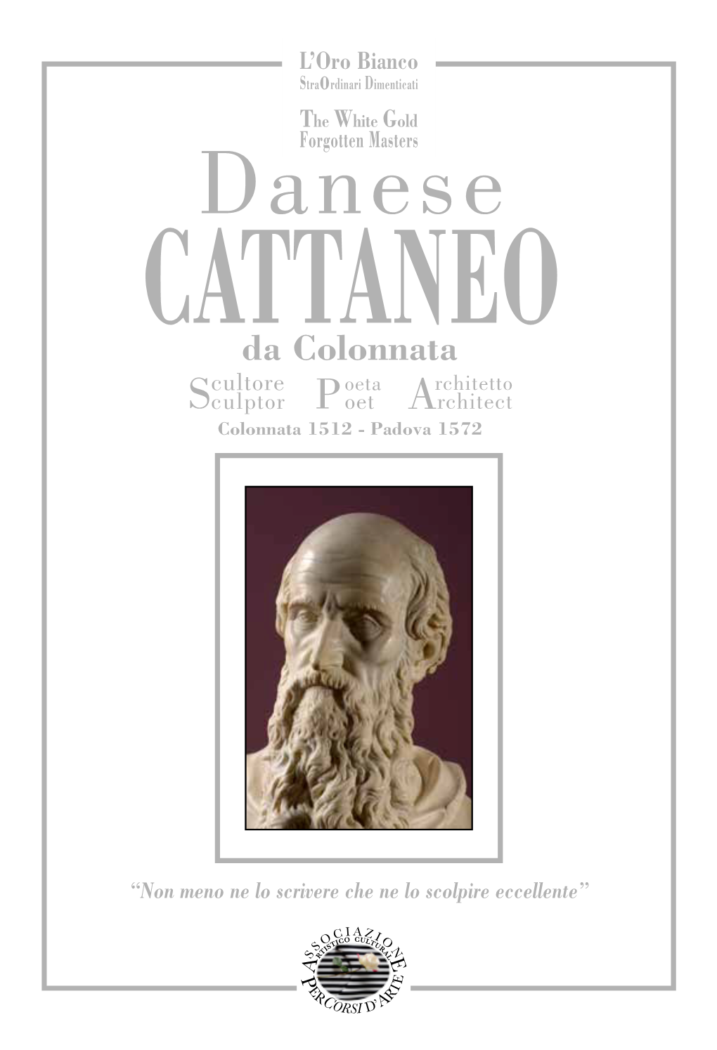 Danese Cattaneo Da Colonnata Cultore Oeta Rchitetto Sculptor P Oet Architect Colonnata 1512 - Padova 1572