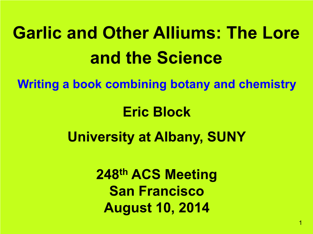 Garlic and Other Alliums: the Lore and the Science Writing a Book Combining Botany and Chemistry