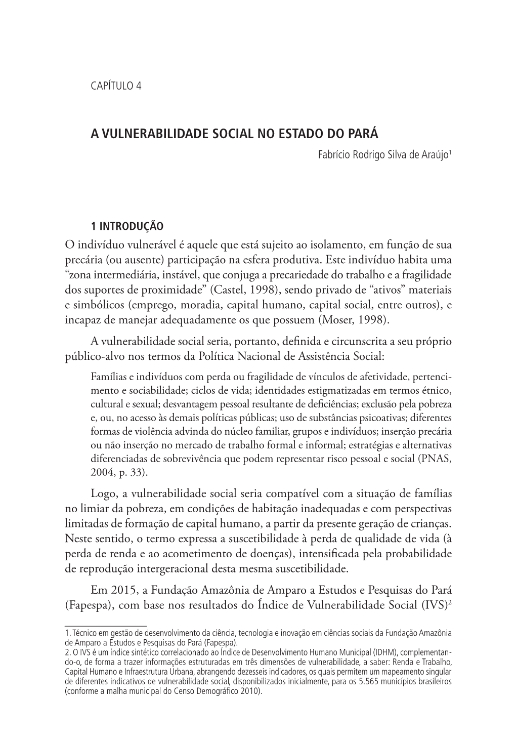 A VULNERABILIDADE SOCIAL NO ESTADO DO PARÁ Fabrício Rodrigo Silva De Araújo1