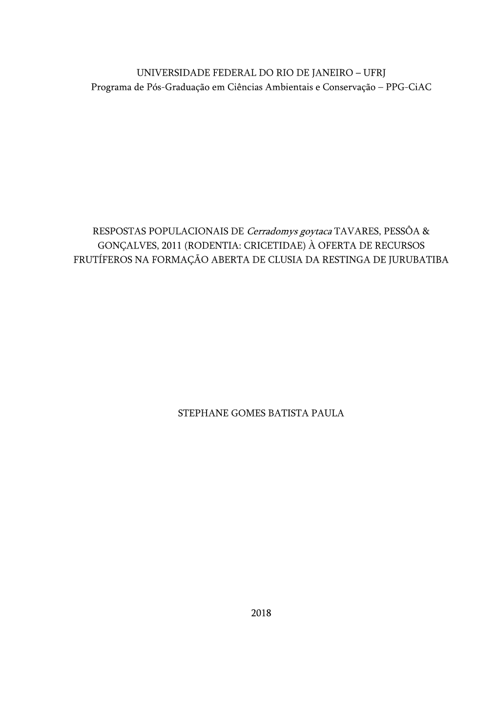 Rodentia: Cricetidae) À Oferta De Recursos Frutíferos Na Formação Aberta De Clusia Da Restinga De Jurubatiba