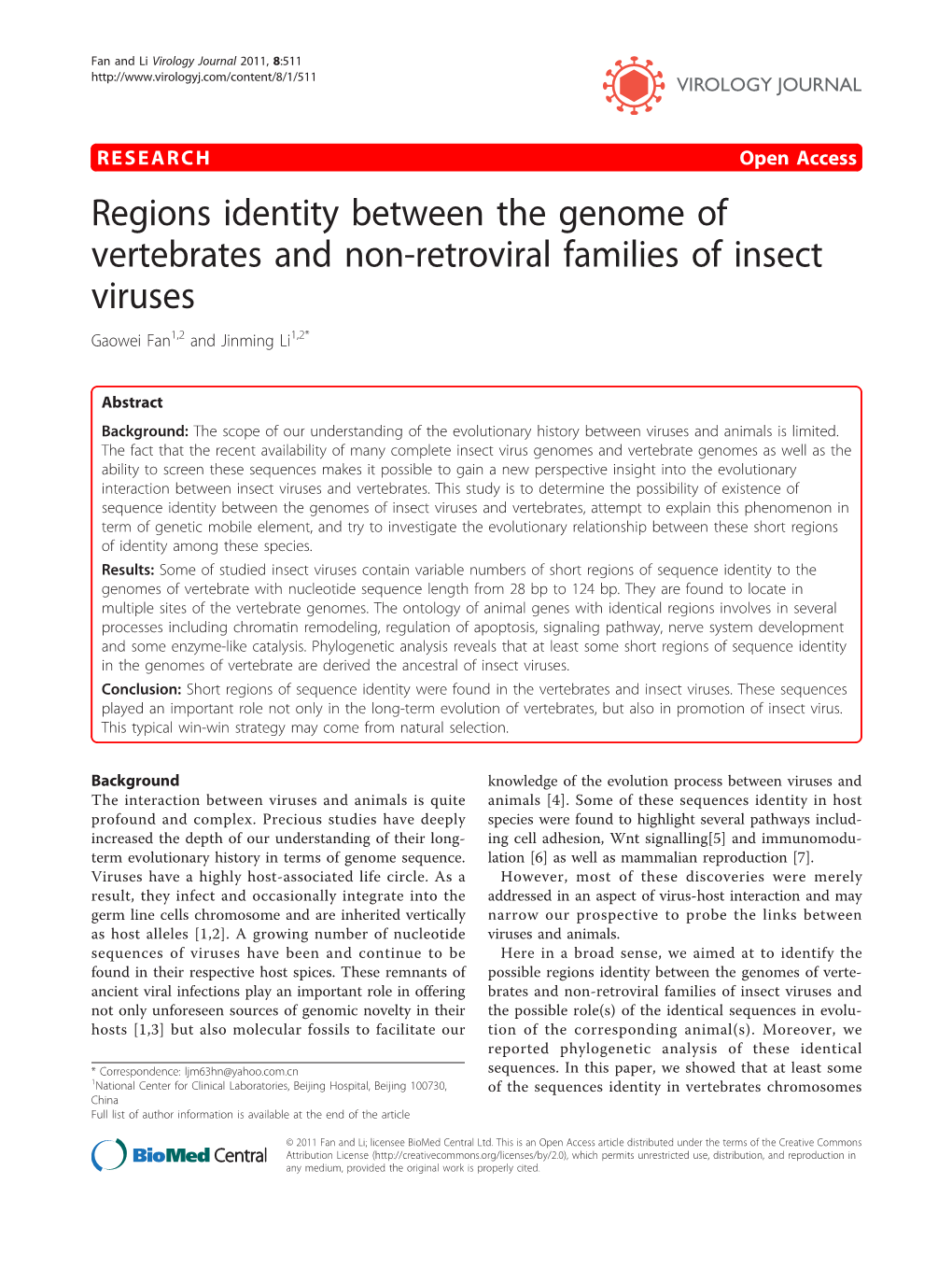 Regions Identity Between the Genome of Vertebrates and Non-Retroviral Families of Insect Viruses Gaowei Fan1,2 and Jinming Li1,2*