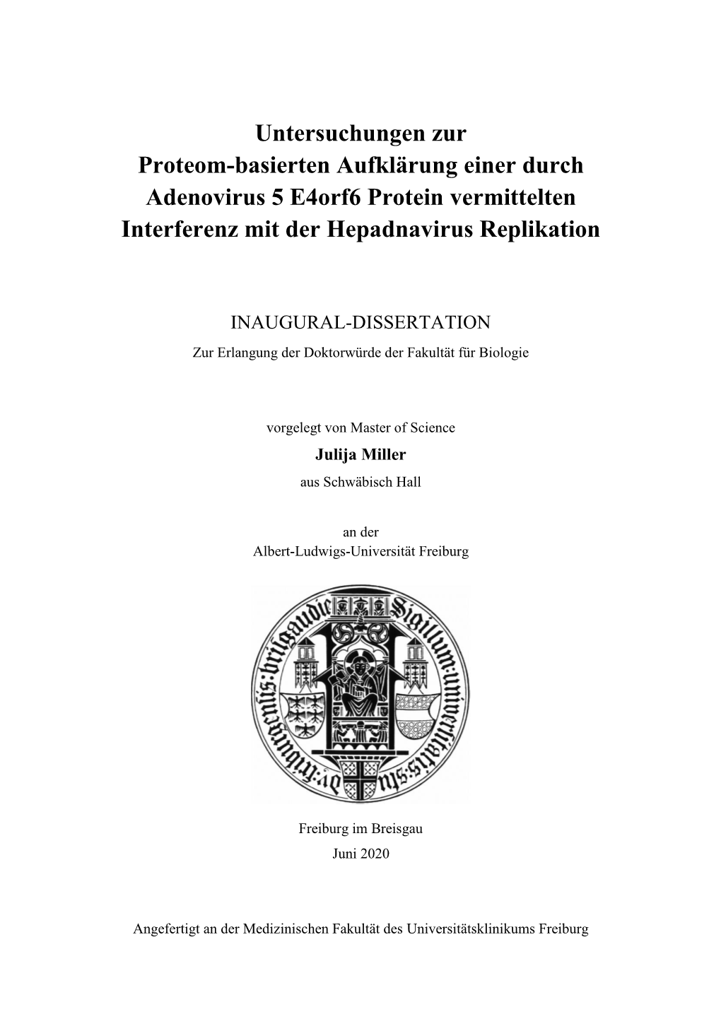 Untersuchungen Zur Proteom-Basierten Aufklärung Einer Durch Adenovirus 5 E4orf6 Protein Vermittelten Interferenz Mit Der Hepadnavirus Replikation