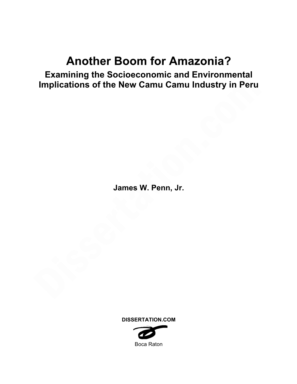 Another Boom for Amazonia? Examining the Socioeconomic and Environmental Implications of the New Camu Camu Industry in Peru