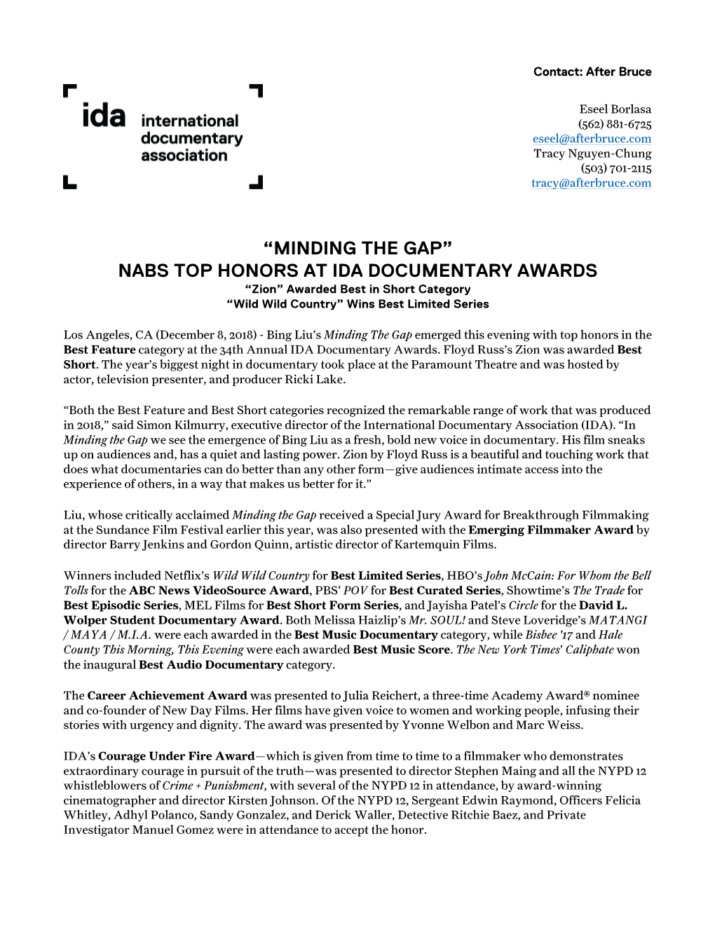 “MINDING the GAP” NABS TOP HONORS at IDA DOCUMENTARY AWARDS “Zion” Awarded Best in Short Category “Wild Wild Country” Wins Best Limited Series