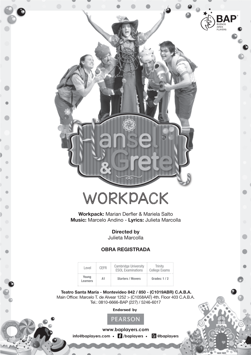 WORKPACK Workpack: Marian Derfler & Mariela Salto Music: Marcelo Andino - Lyrics: Julieta Marcolla