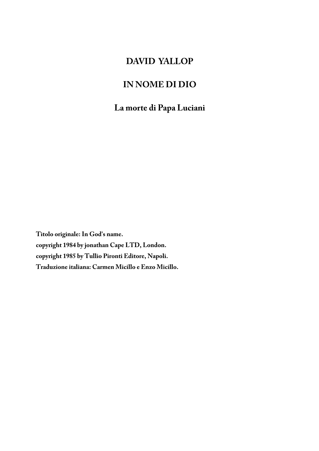 DAVID YALLOP in NOME DI DIO La Morte Di Papa Luciani