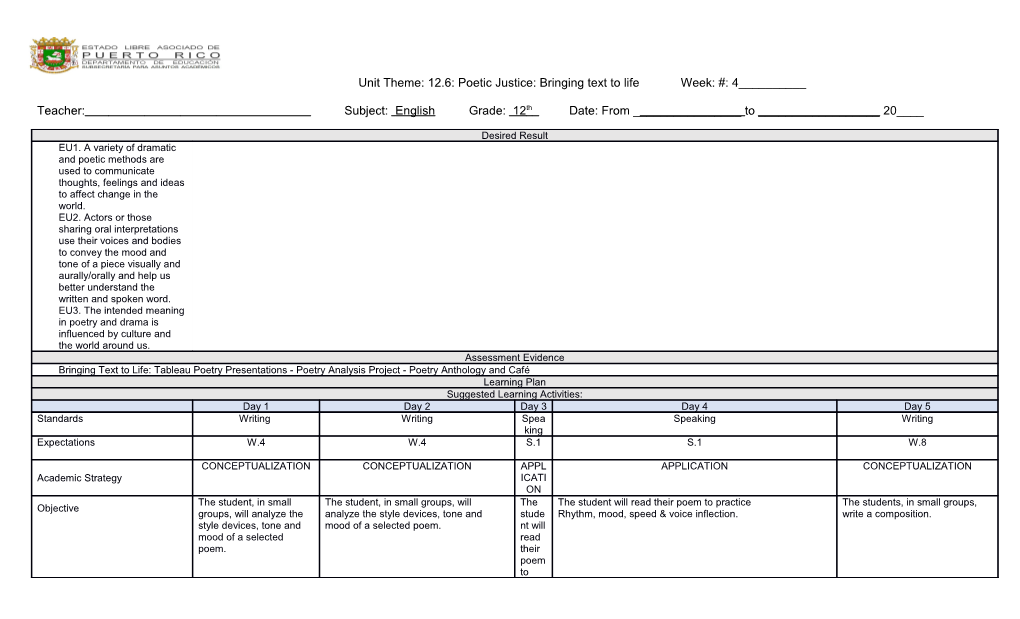 Unit Theme: 12.6: Poetic Justice: Bringing Text to Life Week: #: 4______
