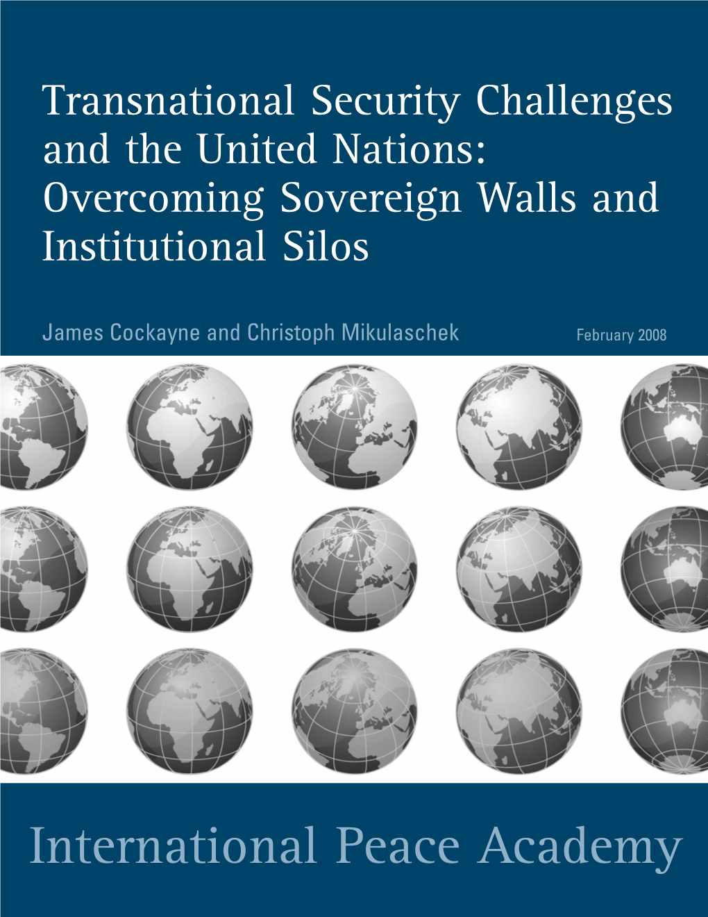 Transnational Security Challenges and the United Nations: Overcoming Sovereign Walls and Institutional Silos