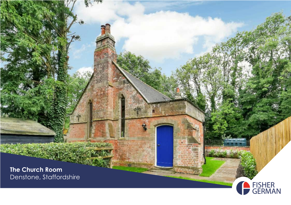 The Church Room Denstone, Staffordshire the CHURCH ROOM a Charming Detached Grade II Listed Property