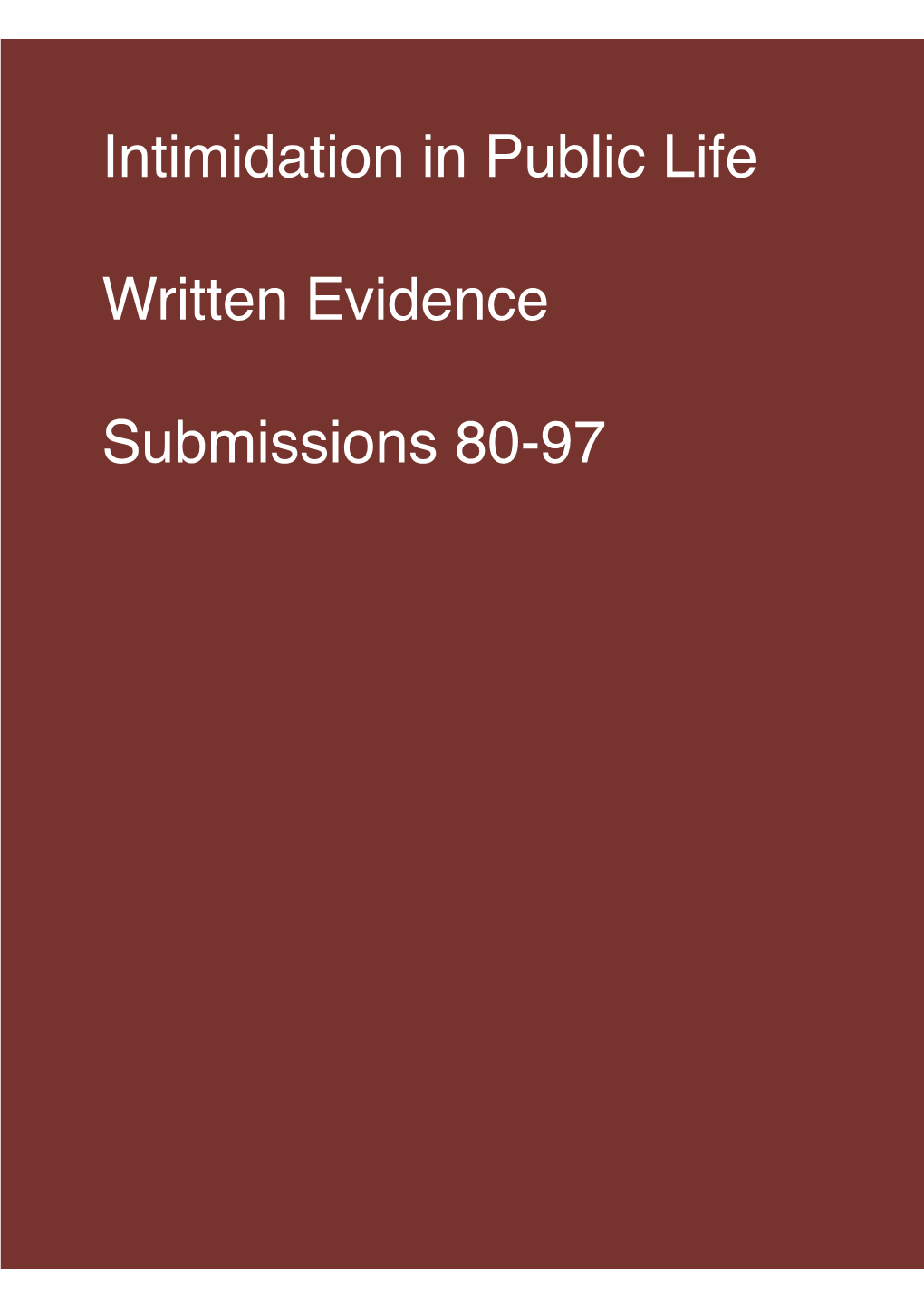 Intimidation in Public Life Written Evidence Submissions 80-97