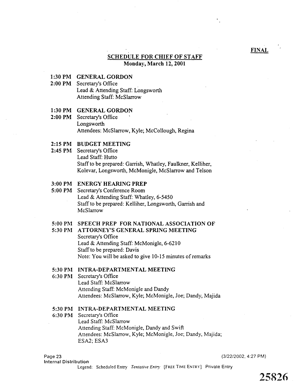 FINAL SCHEDULE for CHIEF of STAFF Monday, March 12, 2001 1:30 PM GENERAL GORDON 2:00 PM Secretary's Office Lead & Attending