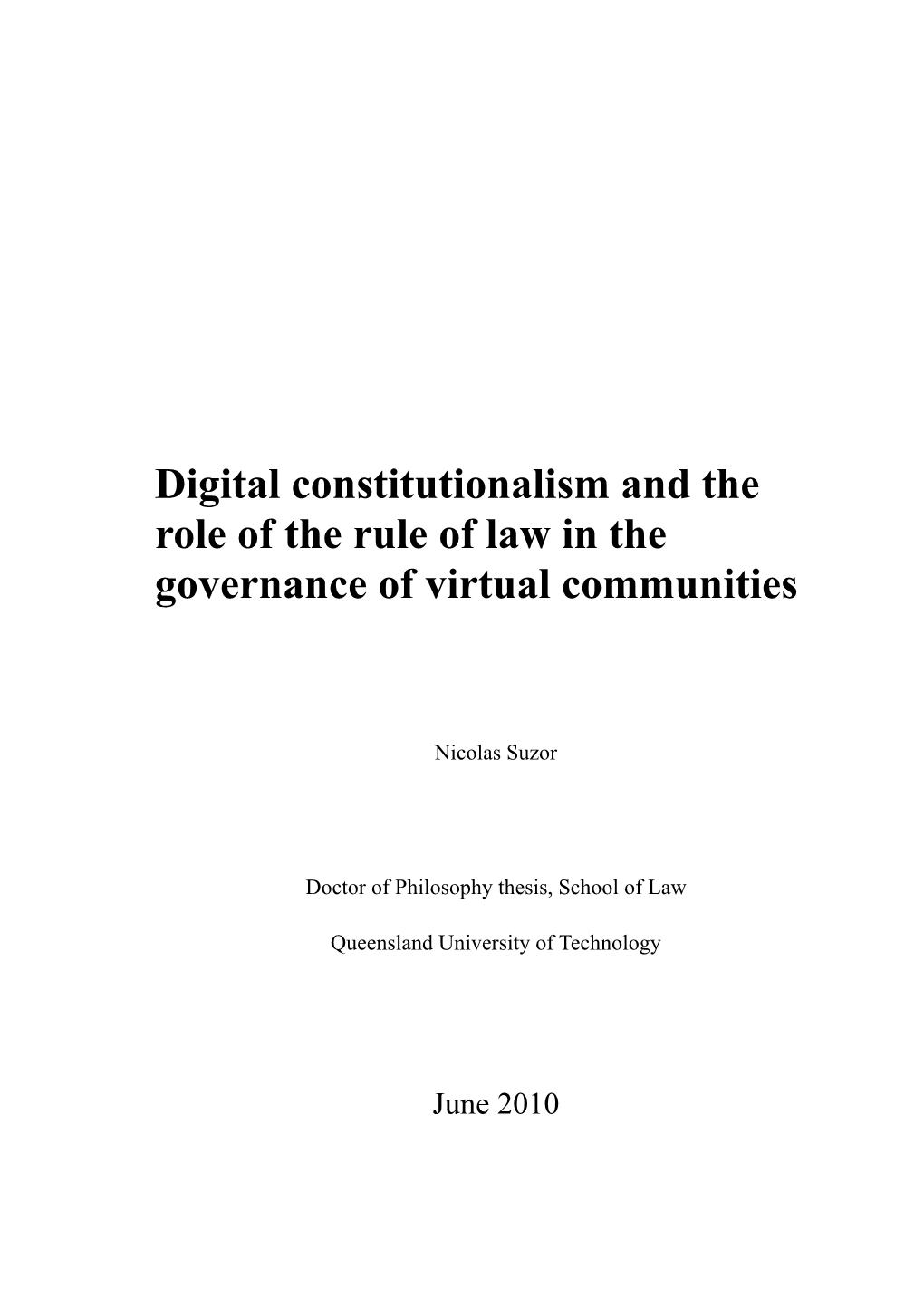 Digital Constitutionalism and the Role of the Rule of Law in the Governance of Virtual Communities