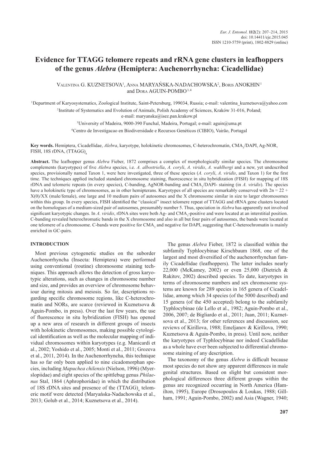 Evidence for TTAGG Telomere Repeats and Rrna Gene Clusters in Leafhoppers of the Genus Alebra (Hemiptera: Auchenorrhyncha: Cicadellidae)