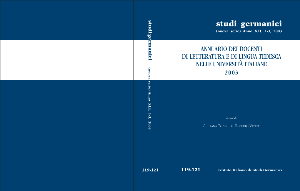 Studi Germanici (Nuova Serie) Anno XLI, 1-3, 2003 Rmanici ANNUARIO DEI DOCENTI DI LETTERATURA E DI LINGUA TEDESCA