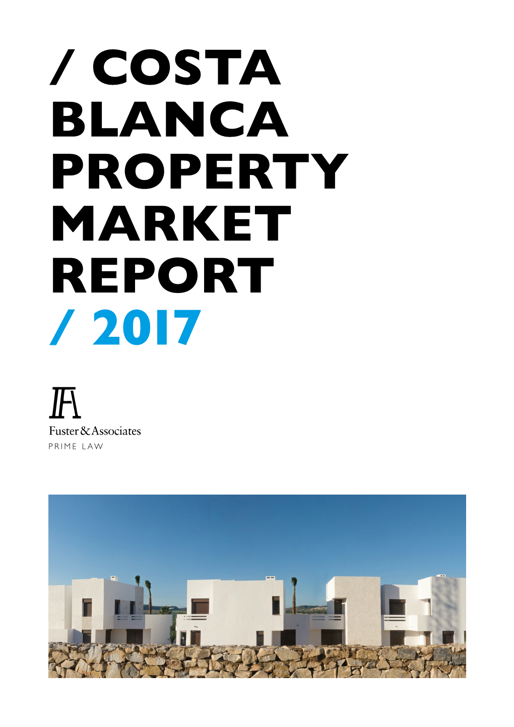 Costa Blanca Property Market Report / 2017