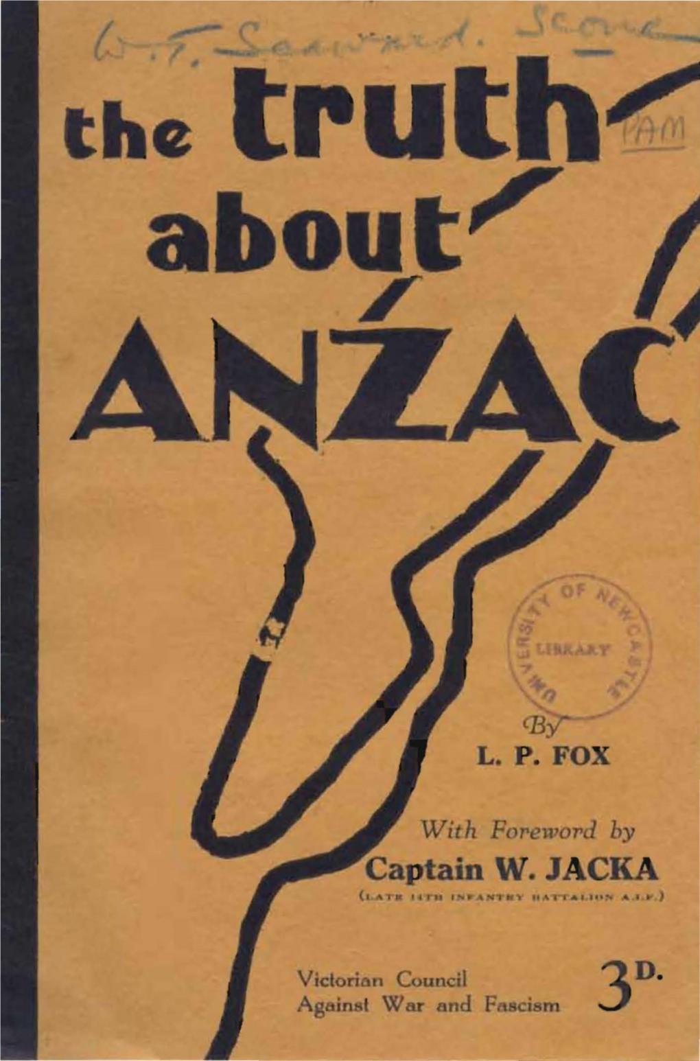The Truth About ANZAC. Victorian Council Against War and Fascism, C