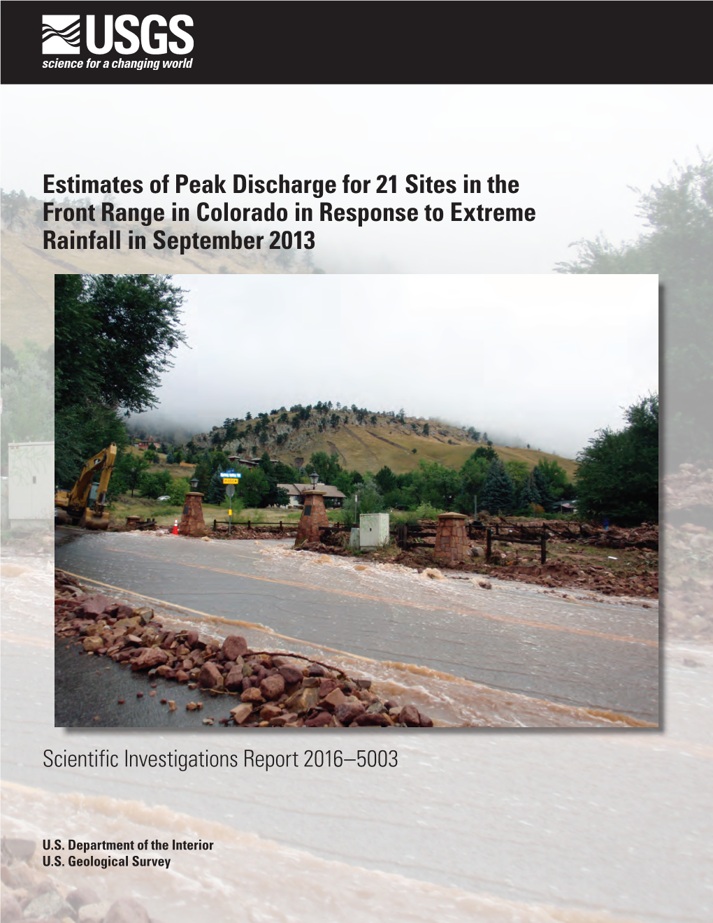 Estimates of Peak Flood Discharge for 21 Sites in the Front Range in Colorado in Response to Extreme Rainfall in September 2013: U.S