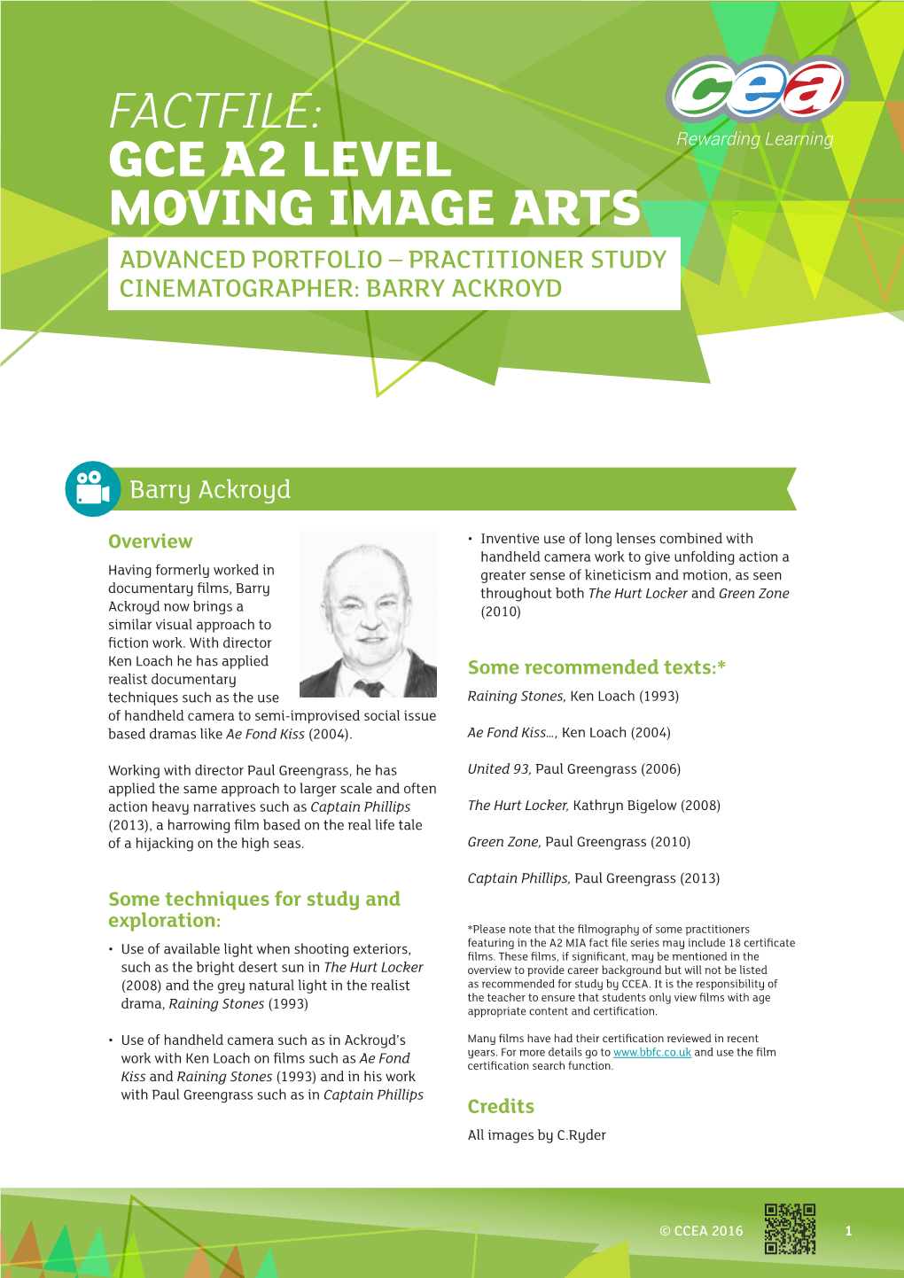 Factfile: Gce A2 Level Moving Image Arts Advanced Portfolio – Practitioner Study Cinematographer: Barry Ackroyd