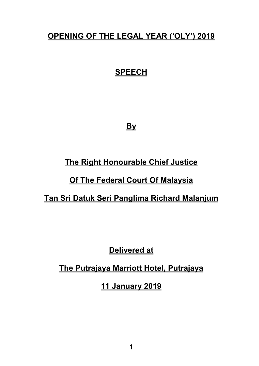 OPENING of the LEGAL YEAR ('OLY') 2019 SPEECH by the Right Honourable Chief Justice of the Federal Court of Malaysia Tan Sr