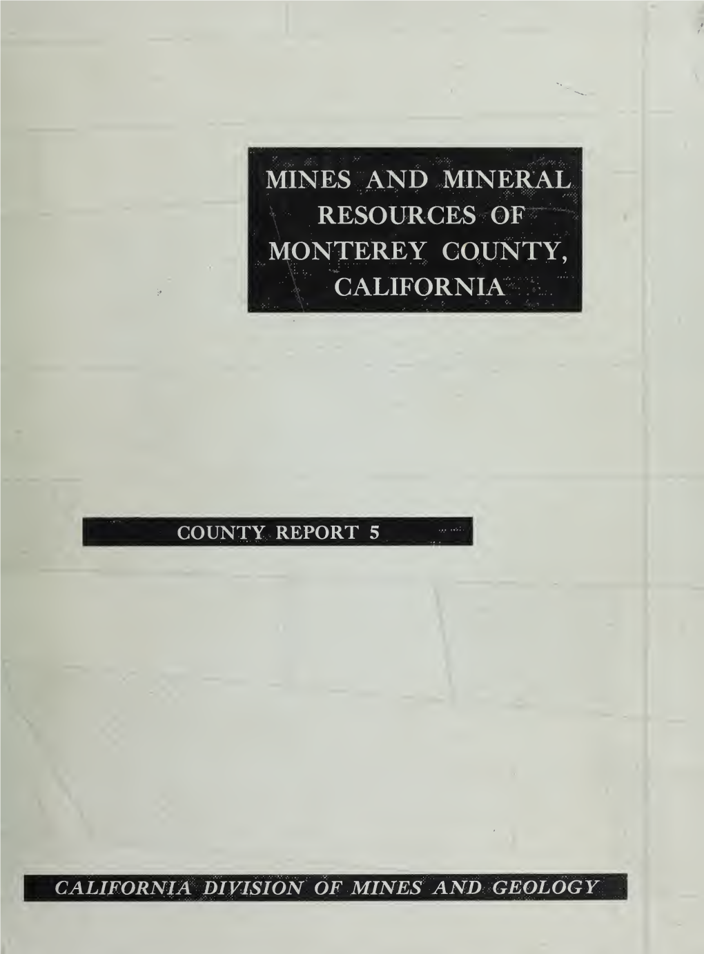 Mines and Mineral Resources of Monterey County, California