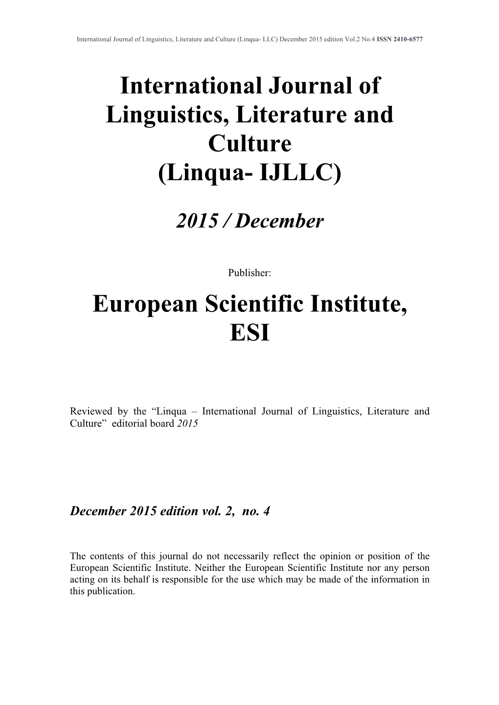 International Journal of Linguistics, Literature and Culture (Linqua- LLC) December 2015 Edition Vol.2 No.4 ISSN 2410-6577