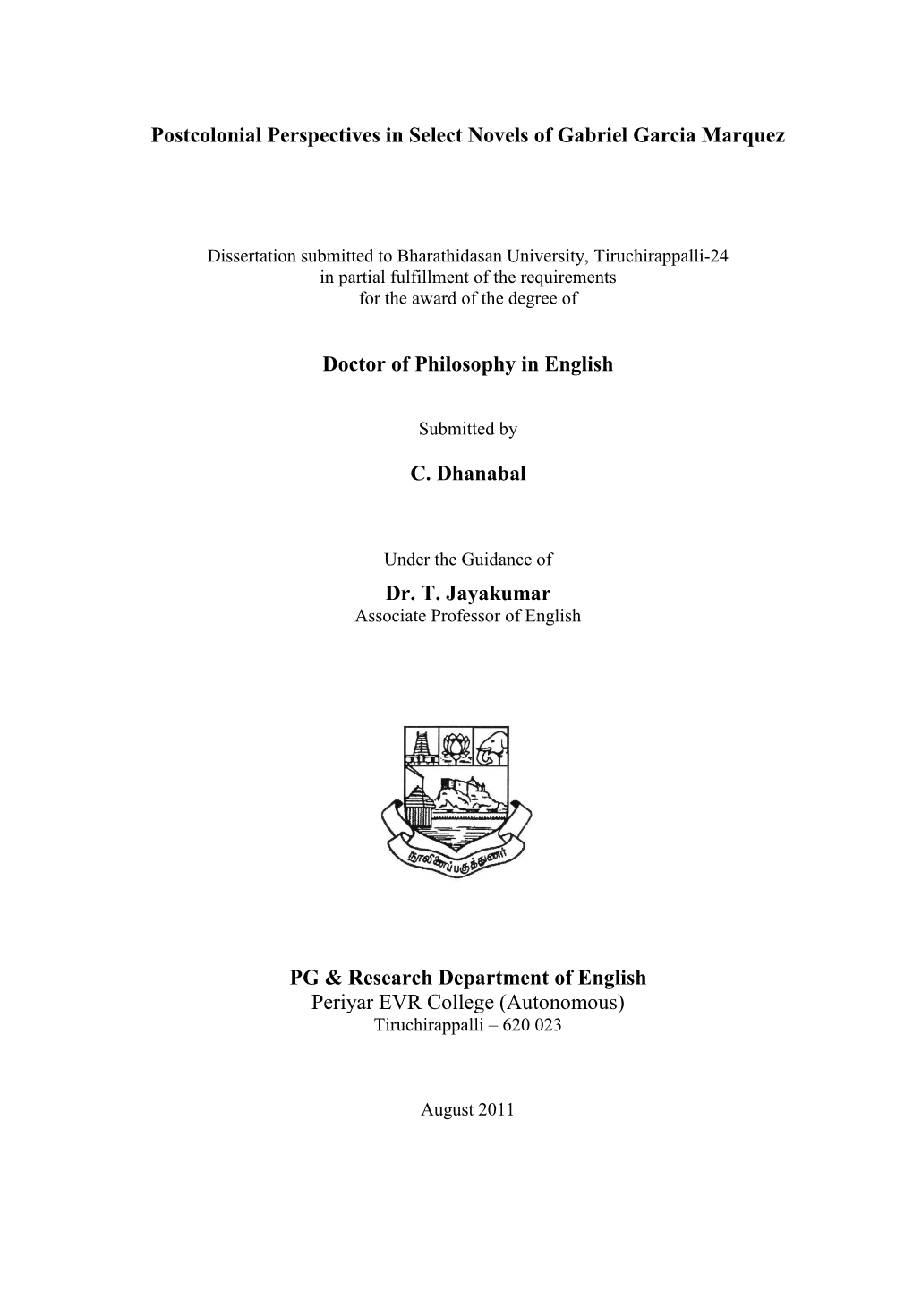 Postcolonial Perspectives in Select Novels of Gabriel Garcia Marquez Doctor of Philosophy in English C. Dhanabal Dr. T. Jayakuma