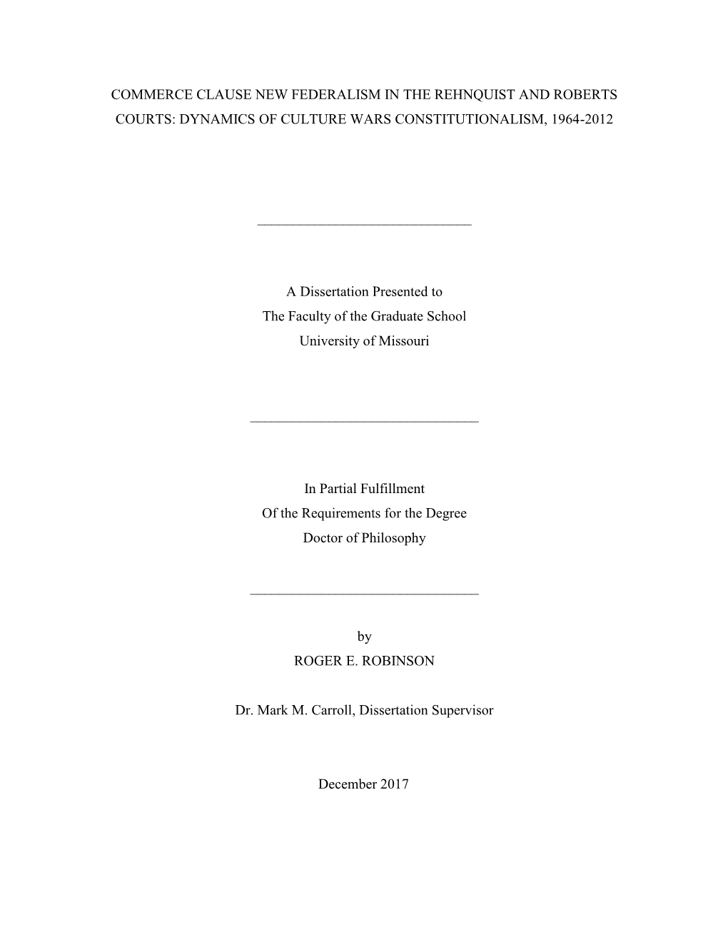 Commerce Clause New Federalism in the Rehnquist and Roberts Courts: Dynamics of Culture Wars Constitutionalism, 1964-2012 ___