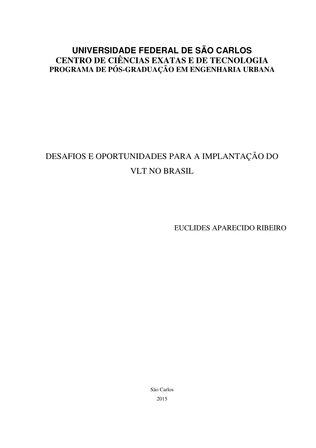 Universidade Federal De São Carlos Centro De Ciências Exatas E De Tecnologia Desafios E Oportunidades Para a Implantação Do