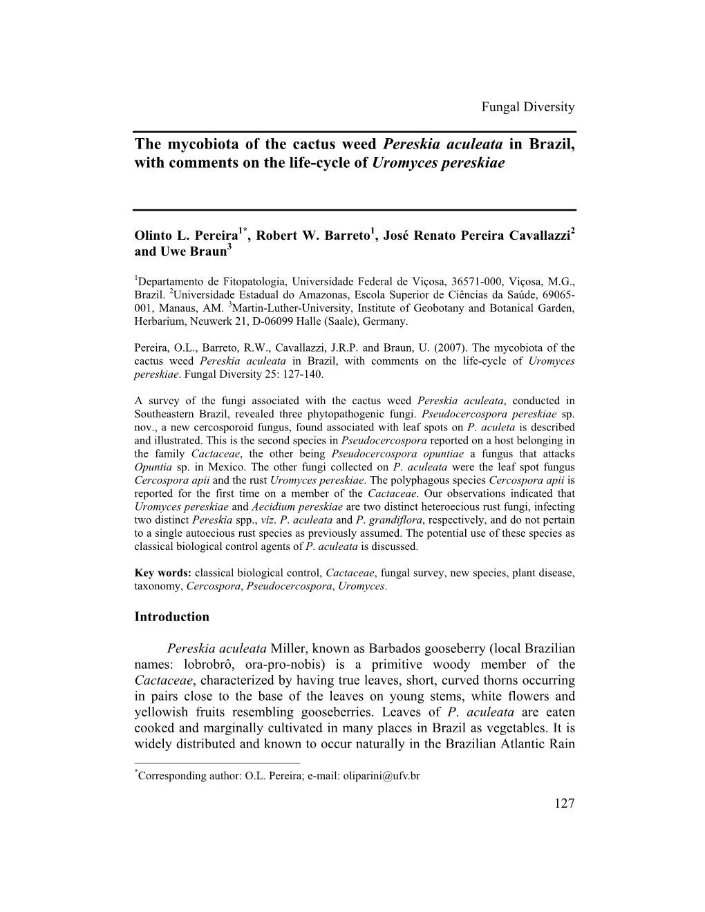 The Mycobiota of the Cactus Weed Pereskia Aculeata in Brazil, with Comments on the Life-Cycle of Uromyces Pereskiae