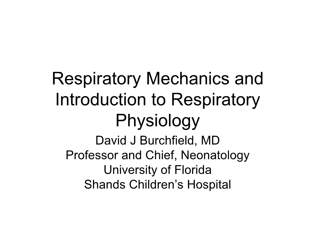 Respiratory Mechanics and Introduction to Respiratory Physiology