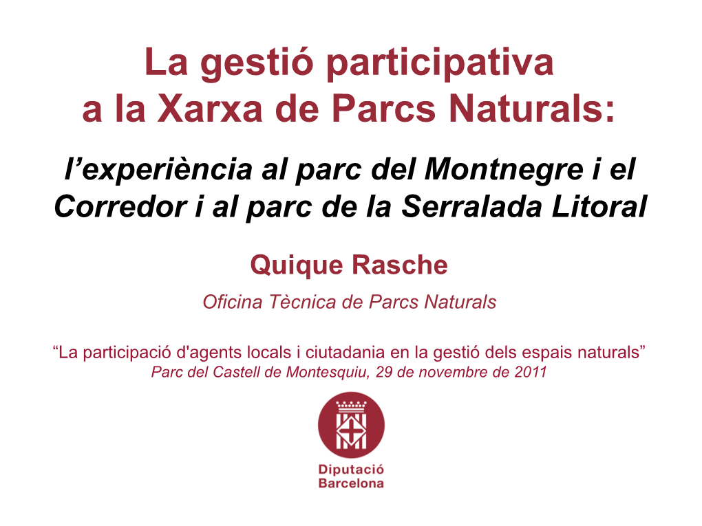L'experiència Al Parc Del Montnegre I El Corredor I Al Parc De La Serralada