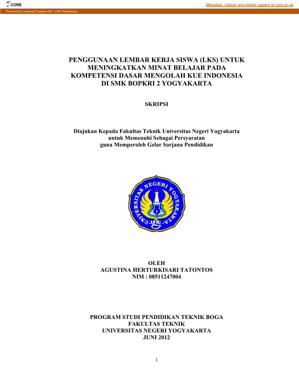 Penggunaan Lembar Kerja Siswa (Lks) Untuk Meningkatkan Minat Belajar Pada Kompetensi Dasar Mengolah Kue Indonesia Di Smk Bopkri 2 Yogyakarta