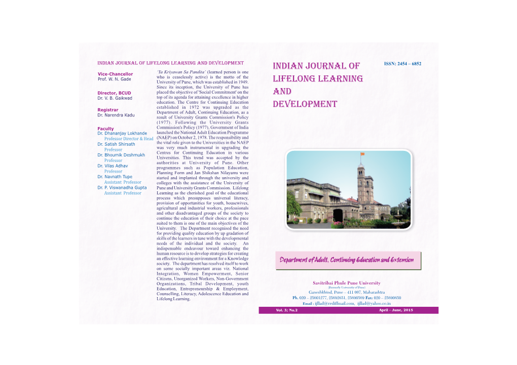 INDIAN JOURNAL of LIFELONG LEARNING and DEVELOPMENT INDIAN JOURNAL of ISSN: 2454 – 6852 Vice-Chancellor ‘Ya Kriyawan Sa Pandita’ (Learned Person Is One Prof