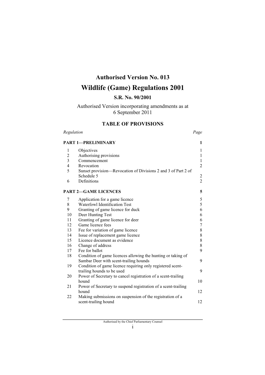 Authorised Version No. 013 Wildlife (Game) Regulations 2001 S.R