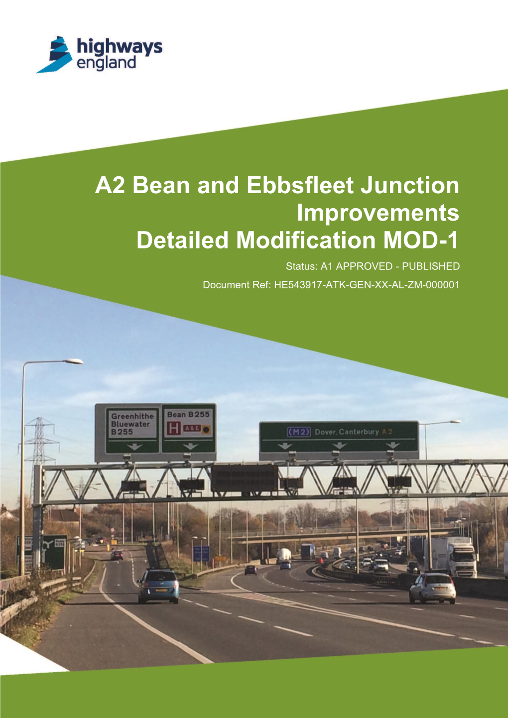 A2 Bean and Ebbsfleet Junction Improvements Detailed Modification MOD-1 Status: A1 APPROVED - PUBLISHED Document Ref: HE543917-ATK-GEN-XX-AL-ZM-000001