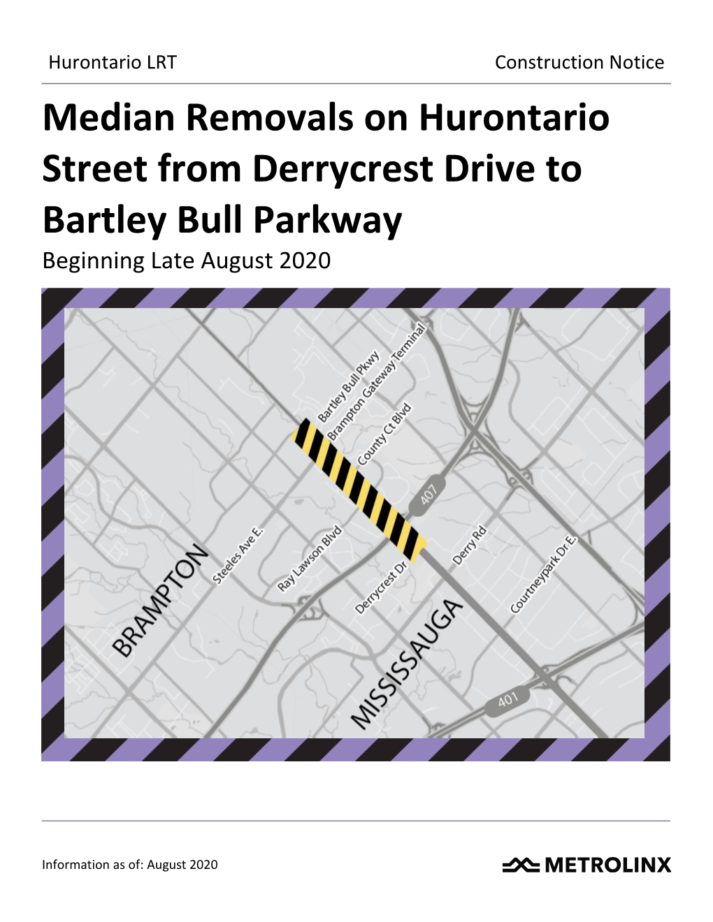 Median Removals on Hurontario Street from Derrycrest Drive to Bartley Bull Parkway Beginning Late August 2020