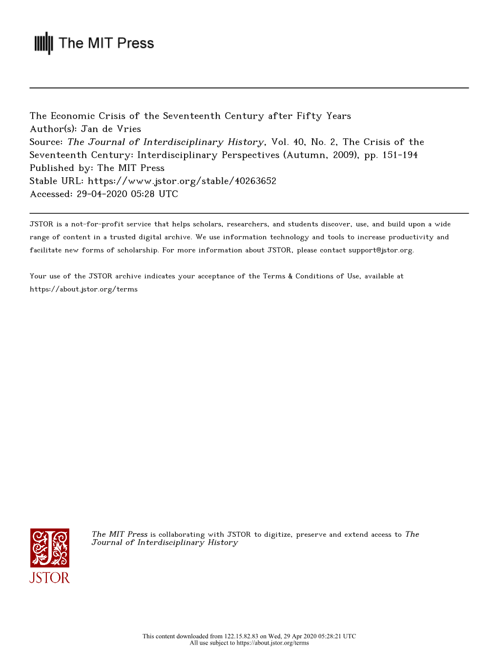 The Economic Crisis of the Seventeenth Century After Fifty Years Author(S): Jan De Vries Source: the Journal of Interdisciplinary History, Vol