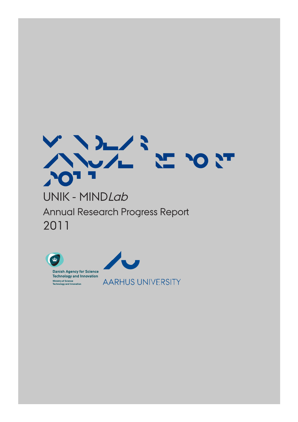Mindlab Annual Report 2011 UNIK - Mindlab Annual Research Progress Report 2011 MINDLAB