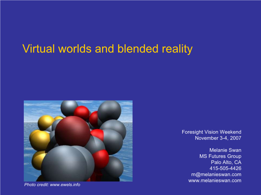 Virtual Worlds and Blended Reality