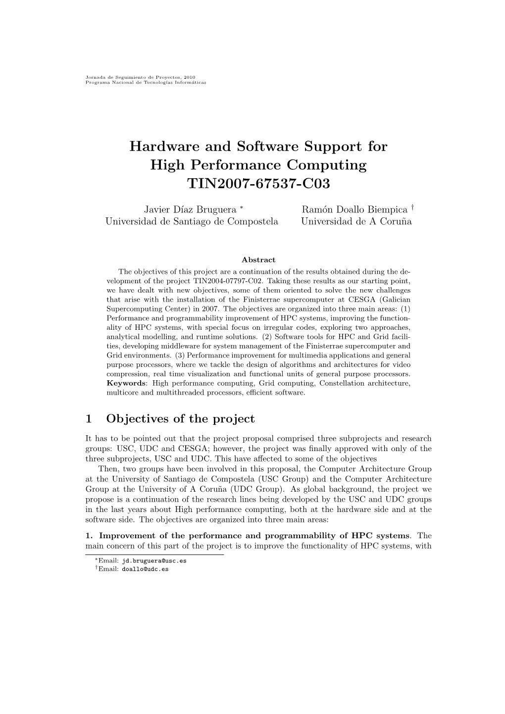 Hardware and Software Support for High Performance Computing TIN2007-67537-C03